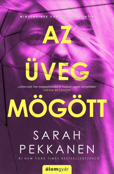 Könyv Az üveg mögött (Sarah Pekkanen)