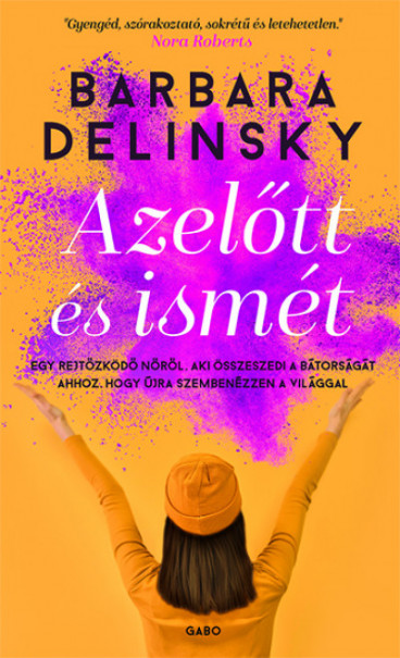 Könyv Azelőtt és ismét (Barbara Delinsky)