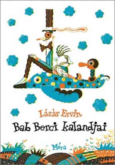 Könyv Bab Berci kalandjai (Lázár Ervin)