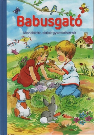 Könyv Babusgató - Mondókák, dalok gyermekeknek (új kiadás) (Csukásné Bernáth