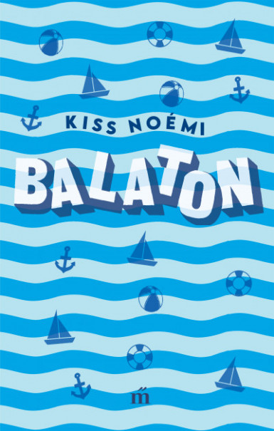 Könyv Balaton (Kiss Noémi)