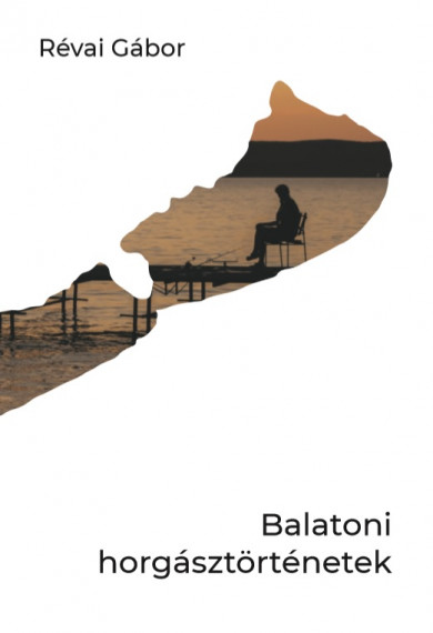 Könyv Balatoni horgásztörténetek (Révai Gábor)