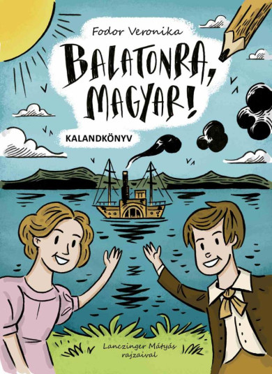 Könyv Balatonra, magyar! - kalandkönyv (Fodor Veronika)