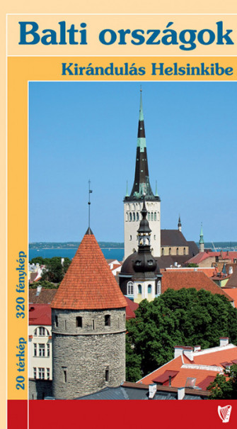 Könyv Balti országok: Észtország, Lettország és Litvánia (Bereczki Urmas)
