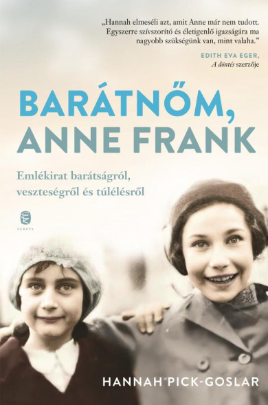 Könyv Barátnőm, Anne Frank - Emlékirat barátságról, veszteségről és túlélésr