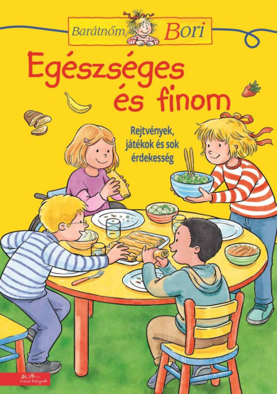Könyv Barátnőm, Bori foglalkoztató - Egészséges és finom (Hanna Sörensen)