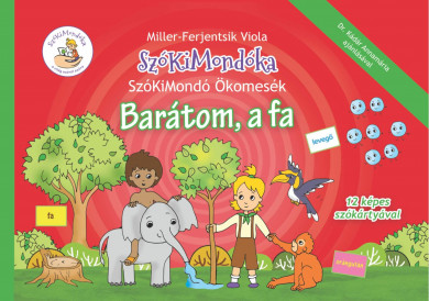 Könyv Barátom, a fa (Miller-Ferjentsik Viola)