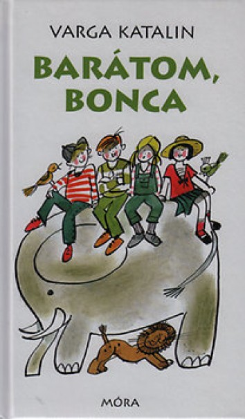 Könyv Barátom, Bonca (Varga Katalin)