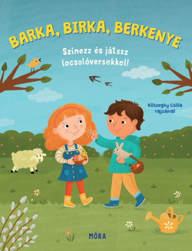 Könyv Barka, birka, berkenye - Színezz és játssz locsolóversekkel!