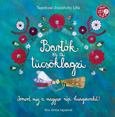 Könyv Bartók és a tücsöklagzi (Tapolczai-Zsuráfszky Lilla)