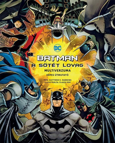 Könyv Batman - A Sötét Lovag multiverzuma (Matthew K. Manning)