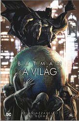 Könyv Batman: A világ antológia (képregény) (Brian Azzarello és Lee Bermejo)