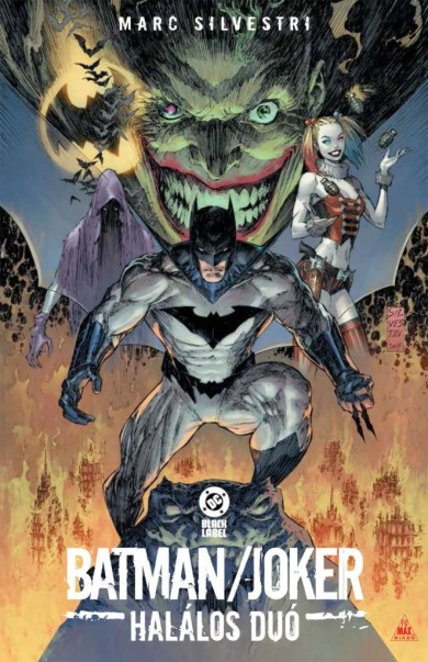 Könyv Batman / Joker: Halálos duó (Marc Silvestri)