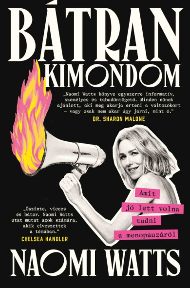 Könyv Bátran kimondom: Amit jó lett volna tudni a menopauzáról (Naomi Watts)