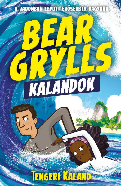 Könyv Bear Grylls kalandok - Tengeri kaland (Bear Grylls)