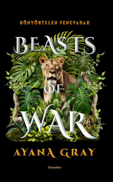 Könyv Beasts of War - Könyörtelen fenevadak (Ayana Gray)