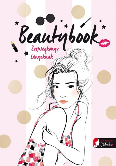 Könyv Beautybook - Szépségkönyv lányoknak (Caroline Langlois)