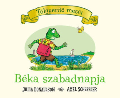 Könyv Béka szabadnapja - Tölgyerdő meséi (Julia Donaldson)