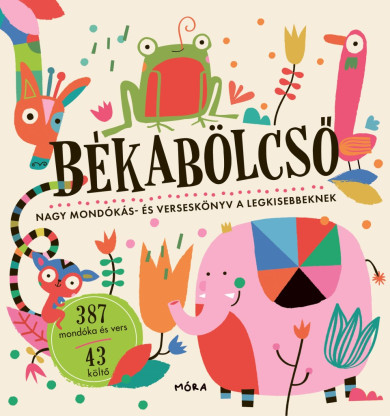 Könyv Békabölcső - Nagy mondókás- és verseskönyv a legkisebbeknek (Lovász An