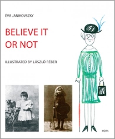 Könyv Belive it or not (Janikovszky Éva)