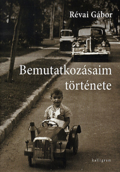 Könyv Bemutatkozásaim története (Révai Gábor)