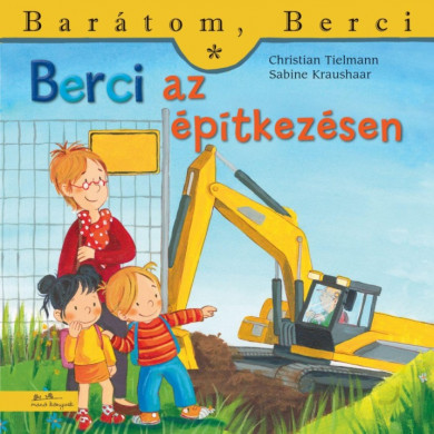 Könyv Berci az építkezésen (Christian Tielmann)