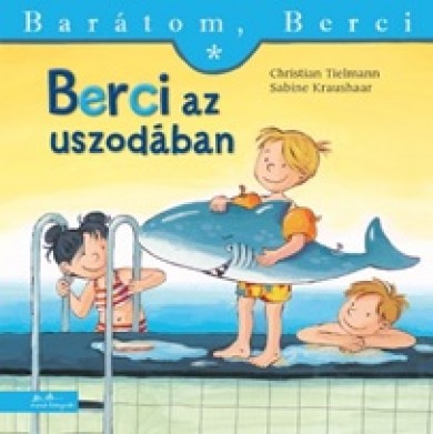 Könyv Berci az uszodában - Barátom Berci (Christian Tielmann)