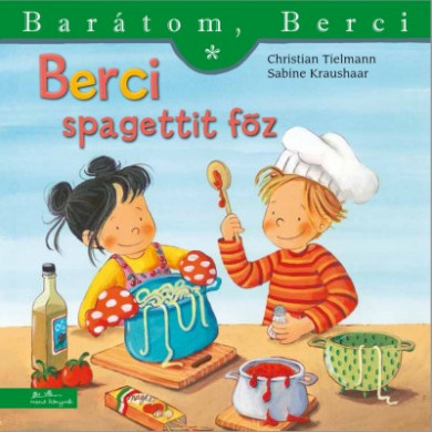 Könyv Berci spagettit főz - Barátom, Berci (Christian Tielmann)