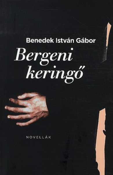 Könyv Bergeni keringő (Benedek István Gábor)