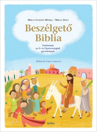 Könyv Beszélgető Biblia (Miklya Zsolt)
