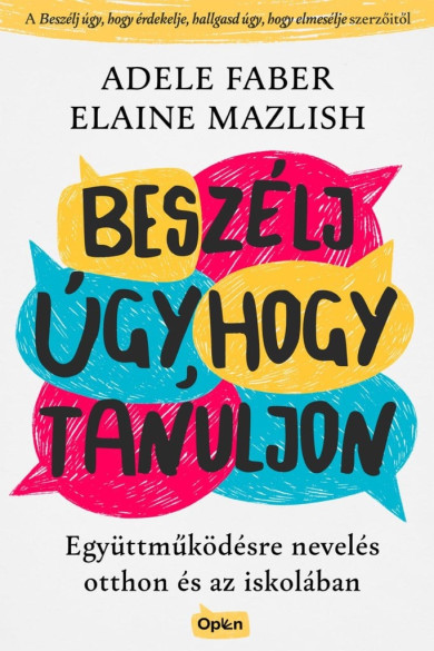 Könyv Beszélj úgy, hogy tanuljon (Adele Faber)