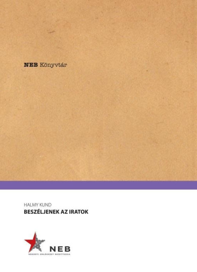 Könyv Beszéljenek az iratok (Halmy Kund)