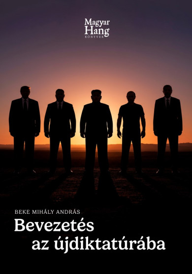 Könyv Bevezetés az újdiktatúrába (Beke Mihály András)