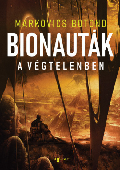 Könyv Bionauták a végtelenben (Markovics Botond (Brandon Hackett))