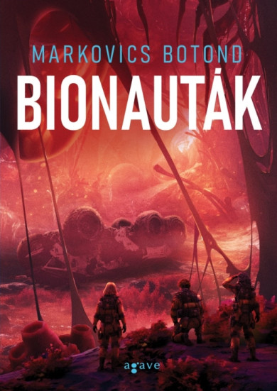 Könyv Bionauták (Markovics Botond (Brandon Hackett))