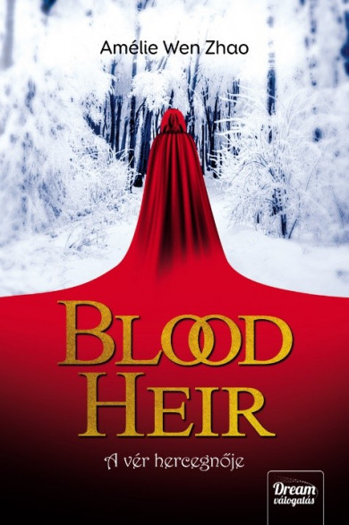 Könyv Blood Heir - A vér hercegnője (Amélie Wen Zhao)