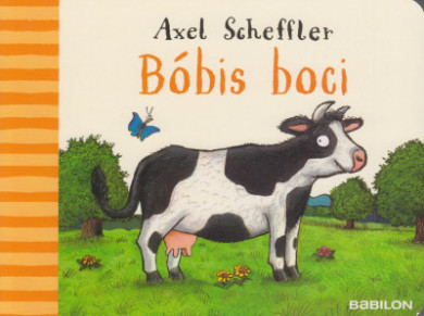Könyv Bóbis boci (Axel Scheffler)