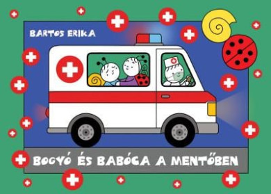 Könyv Bogyó és Babóca a mentőben (Bartos Erika)