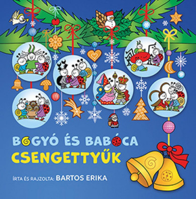 Könyv Bogyó és Babóca - Csengettyűk (Bartos Erika)