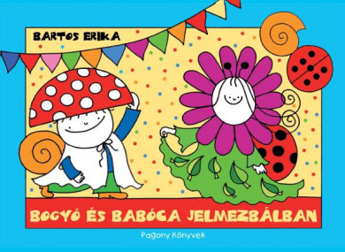 Könyv Bogyó és Babóca jelmezbálban (Bartos Erika)