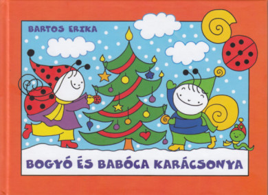 Könyv Bogyó és Babóca karácsonya - Télapó, Karácsony (Bartos Erika)