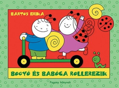 Könyv Bogyó és Babóca rollerezik (Bartos Erika)