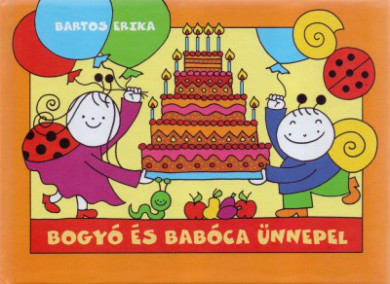 Könyv Bogyó és Babóca ünnepel (Bartos Erika)