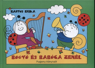 Könyv Bogyó és Babóca zenél (Bartos Erika)