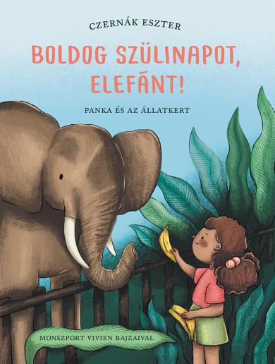 Könyv Boldog szülinapot, elefánt! (Czernák Eszter)