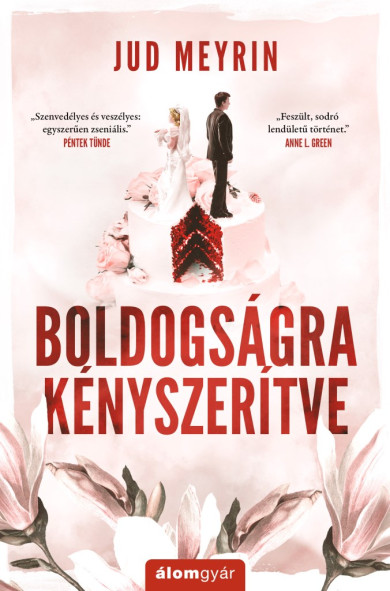 Könyv Boldogságra kényszerítve - Újrakiadás (Jud Meyrin)