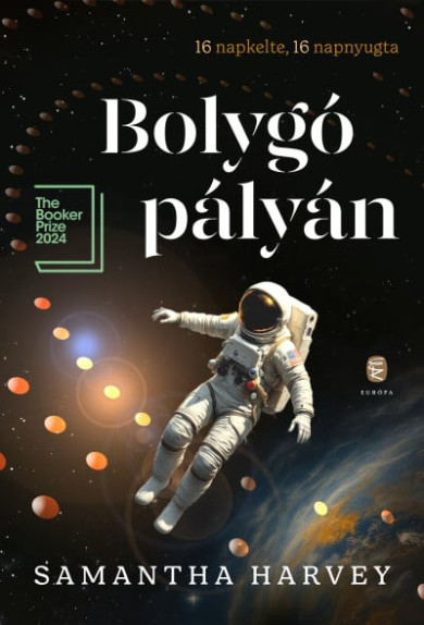 Könyv Bolygó a pályán (Samantha Harvey)