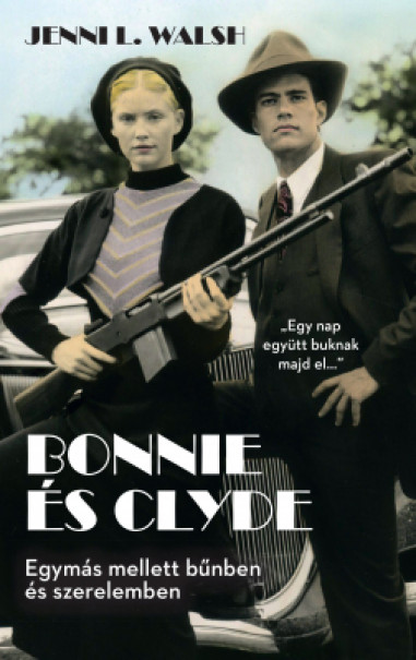 Könyv Bonnie és Clyde (Jenni L. Walsh)