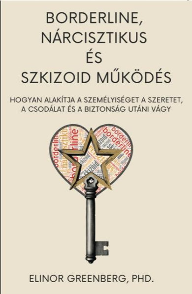 Könyv Borderline, nárcisztikus és szkizoid működés (Dr. Elinor Greenberg)