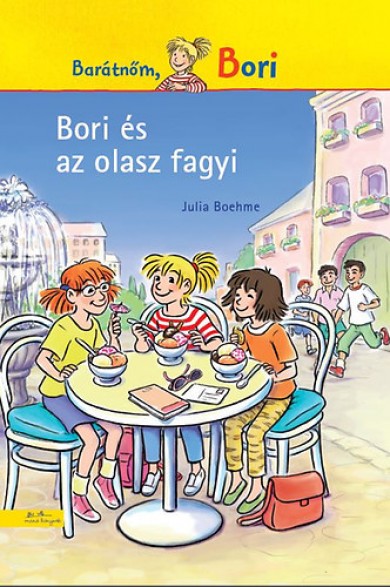 Könyv Bori és az olasz fagyi (Julia Boehme)